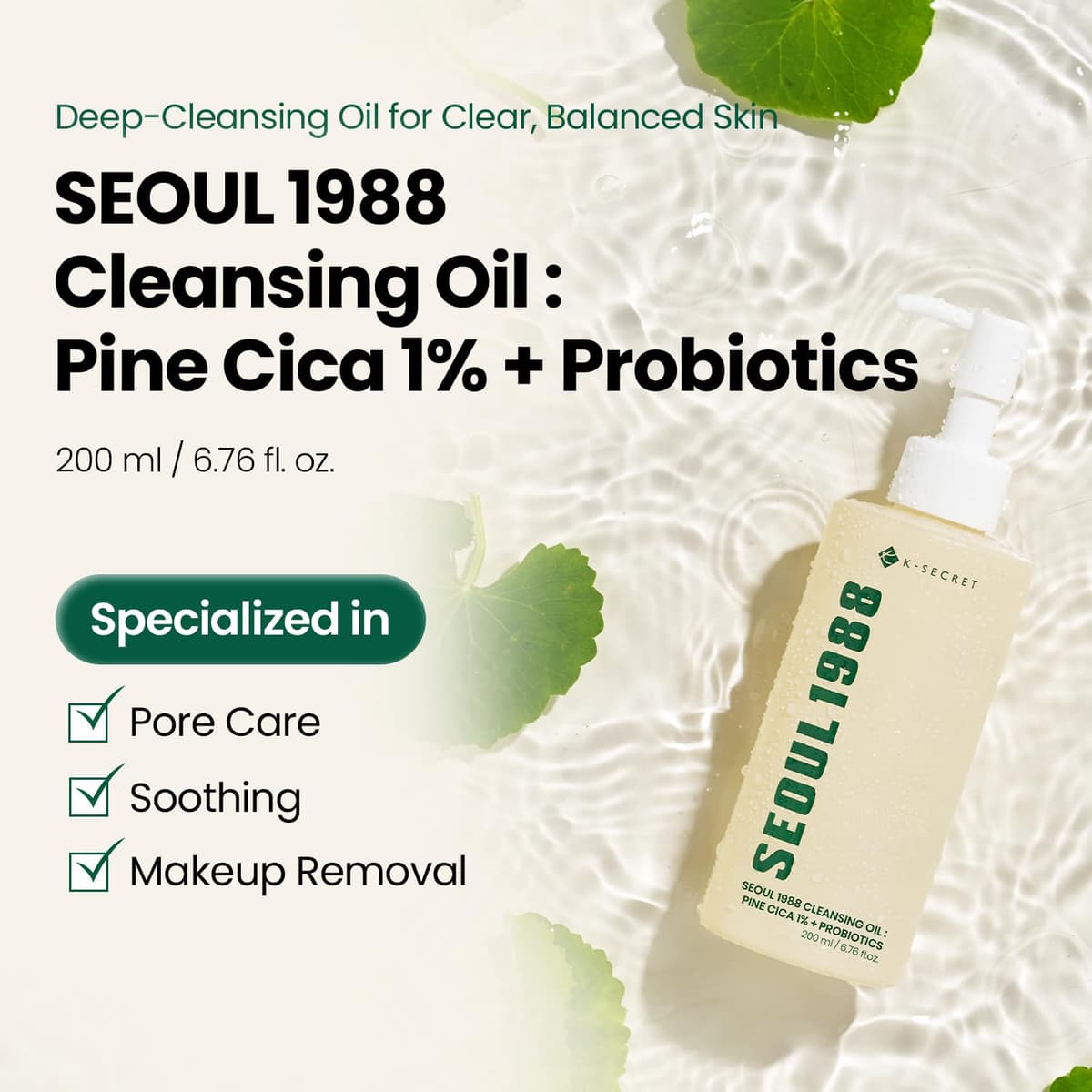 K SECRET SEOUL 1988 Cleansing Oil : Pine Cica 1% + Probiotics